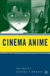 Cinema Anime: Critical Engagements With Japanese Animation.