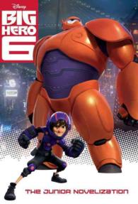 Disney Big Hero 6 (Junior Novelization)