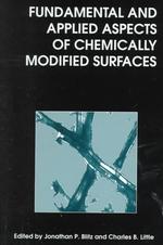 Fundamental and Applied Aspects of Chemically Modified Surfaces (Special Publication (Royal Society of Chemistry))
