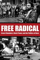 Free Radical : Ernest Chambers, Black Power, and the Politics of Race