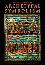 An Encyclopedia of Archetypal Symbolism （Reprint）