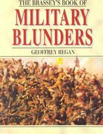 The Brassey's Book of Military Blunders