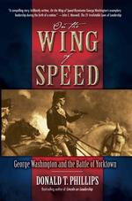 On the Wing of Speed : George Washington and the Battle of Yorktown