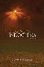 Digging to Indochina : A Novel