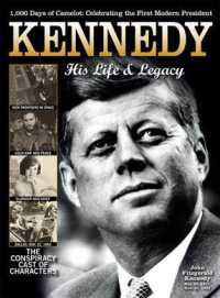 Kennedy : His Life and Legacy