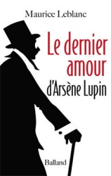 モーリス・ルブラン『ルパン、最後の恋』（原書）
LE DERNIER AMOUR D'ARSENE LUPIN