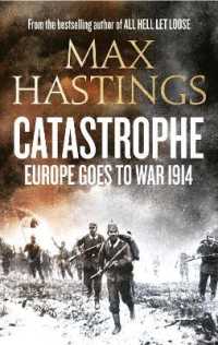 Catastrophe : Europe Goes to War 1914