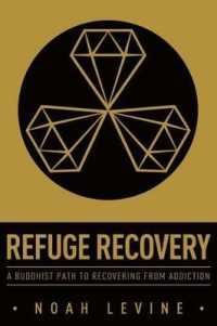 Refuge Recovery : A Buddhist Path to Recovering from Addiction