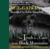 The Truth Is a Cave in the Black Mountains : A Tale of Travel and Darkness with Pictures of All Kinds