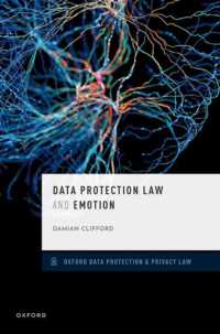 データ保護法と感情<br>Data Protection Law and Emotion (Oxford Data Protection & Privacy Law)