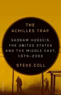 The Achilles Trap : Saddam Hussein, the United States and the Middle East, 1979-2003