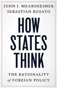 国家の外交思考の合理性<br>How States Think : The Rationality of Foreign Policy