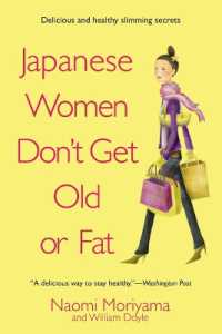 Japanese Women Don't Get Old or Fat : Secrets of My Mother's Tokyo Kitchen