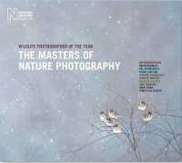 The Wildlife Photographer of the Year: Masters of Nature Photography (Wildlife Photographer of the Year)