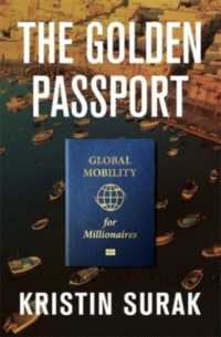 クリスティン・スーラック著／ゴールデン・パスポート：富裕層向けの市民権売買とグローバルな移動の格差<br>The Golden Passport : Global Mobility for Millionaires