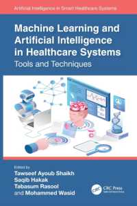 Machine Learning and Artificial Intelligence in Healthcare Systems : Tools and Techniques (Artificial Intelligence in Smart Healthcare Systems)