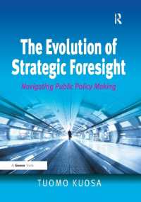 The Evolution of Strategic Foresight : Navigating Public Policy Making