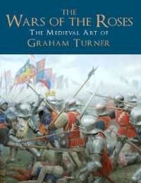 The Wars of the Roses : The Medieval Art of Graham Turner