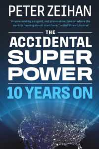 Ｐ．ゼイハン『地政学で読む世界覇権 2030』（原書）改訂版<br>The Accidental Superpower : Ten Years on