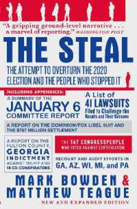 The Steal : The Attempt to Overturn the 2020 US Election and the People Who Stopped It
