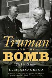 Truman and the Bomb : The Untold Story