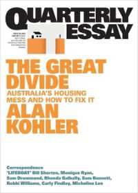 The Great Divide : Australia's Housing Mess and How to Fix It: Quarterly Essay 92 （92TH）