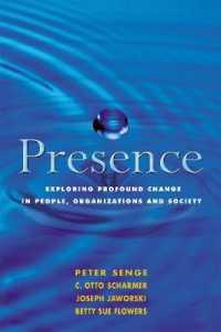 Presence : Exploring Profound Change in People, Organizations and Society
