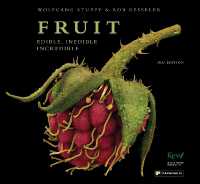 Fruit : Edible, Inedible, Incredible