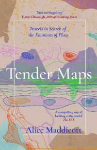 Tender Maps : Travels in Search of the Emotions of Place （2ND）