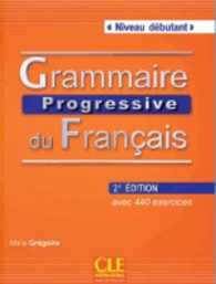 GRAMMAIRE PROG. DU FRA. NIV. DEB.(2e Ed.): LIVRE DE L'ELEVE + CD