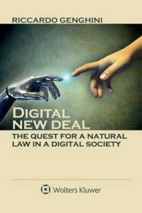 デジタル・ニューディール：デジタル社会における自然法の探求<br>Digital new deal : the quest for a natural law in a digital society