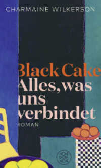 Black Cake : Alles, was uns verbindet - Roman （1. Auflage. 2024. 448 S. 190.00 mm）