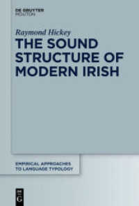 近代アイルランド語の音構造<br>The Sound Structure of Modern Irish (Empirical Approaches to Language Typology [EALT] 47) （2014. XII, 481 S. 230 mm）