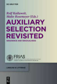 助動詞選択再訪：段階性と漸次性<br>Auxiliary Selection Revisited : Gradience and Gradualness (linguae & litterae 44) （2015. VI, 364 S. 12 b/w ill. 230 mm）