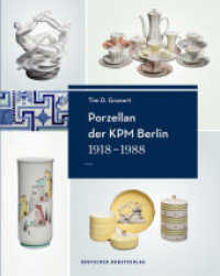 Porzellan der KPM Berlin 1918-1988, 3 Bde. : Geschichte, Werke und Künstler （2020. 1216 S. ca. 2.000 meist farbige Abb. 300 mm）