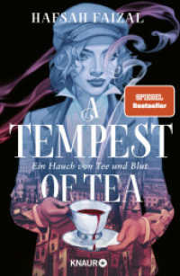 A Tempest of Tea : Ein Hauch von Tee und Blut | Der beste Fantasy-Heist seit Leigh Bardugos "Das Lied der Krähen" (Blood and Tea 1) （1. Auflage. 2024. 384 S. 218.00 mm）