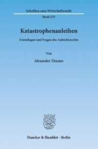 Katastrophenanleihen : Grundlagen und Fragen des Aufsichtsrechts. Dissertationsschrift (Schriften zum Wirtschaftsrecht (WR) 235) （2011. 276 S. 233 mm）