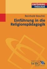 Einführung in die Religionspädagogik (Einführung Theologie) （2008. 168 S. m. Abb. 24,5 cm）