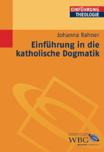 Einführung in die katholische Dogmatik (Einführung Theologie) （2008. 144 S. 24 cm）