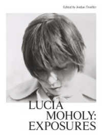 Lucia Moholy : Exposures （2024. 300 S. 160 Abb. 280 mm）