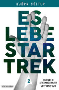 Es lebe Star Trek - Mehrbändige Neuauflage : Band 2 "Neustart im Streamingzeitalter" (2017-2023) (Es lebe Star Trek 2) （2024. 350 S. 19 cm）