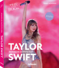 Ikonische Outfits von Taylor Swift : The Lookbook (The Lookbook) （2024. 160 S. ca. 120 Farb- und Schwarz-Weißfotografien. 195 x 24）