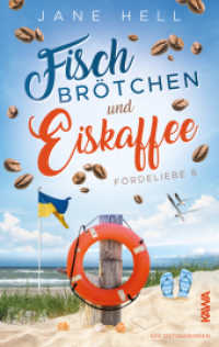 Fischbrötchen und Eiskaffee : Ein Ostseeroman | Fördeliebe 6 (Fördeliebe 6) （2024. 274 S. 19 cm）