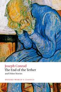 コンラッド『万策尽きて』他（原書）（オックスフォード世界古典叢書）<br>The End of the Tether : and Other Tales