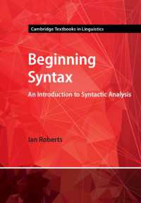Ⅰ．ロバーツ著／これから始める統語論（ケンブリッジ言語学テキスト）<br>Beginning Syntax : An Introduction to Syntactic Analysis