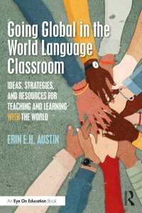 世界言語教室のグローバル対応<br>Going Global in the World Language Classroom : Ideas, Strategies, and Resources for Teaching and Learning With the World