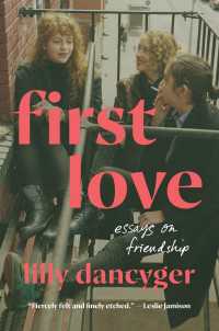 First Love : Essays on Friendship
