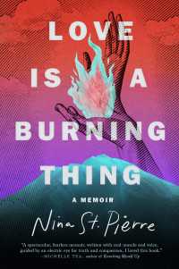 Love Is a Burning Thing : A Memoir