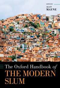 オックスフォード版　スラムの近現代史ハンドブック<br>The Oxford Handbook of the Modern Slum