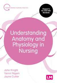 看護のための解剖学・生理学の理解<br>Understanding Anatomy and Physiology in Nursing（First Edition）